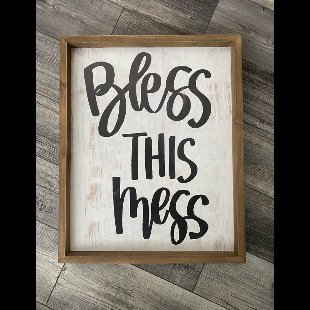 Bless this mess frame